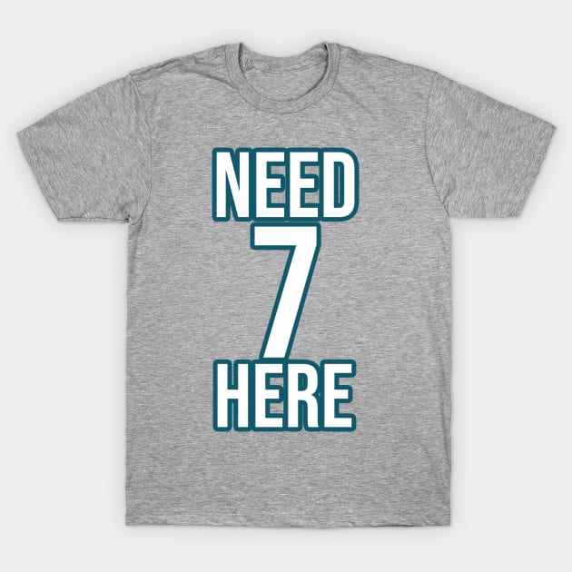 need 7 here - philadelphia T-Shirt by Dami BlackTint